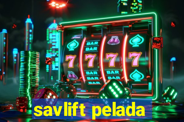 savlift pelada